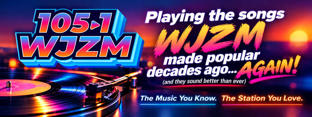 105-1 WJZM | Waverly's Classic Hits Station!